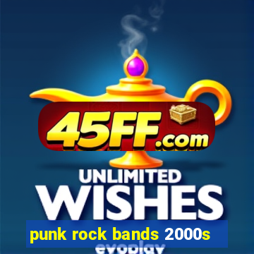 punk rock bands 2000s